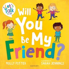 Will You Be My Friend?: A Let's Talk picture book to help young children understand friendship cena un informācija | Grāmatas pusaudžiem un jauniešiem | 220.lv