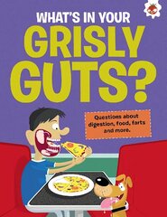 Curious Kid's Guide To The Human Body: WHAT'S IN YOUR GRISLY GUTS?: STEM цена и информация | Книги для подростков и молодежи | 220.lv