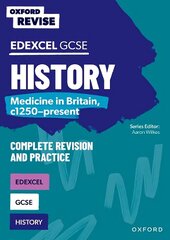 Oxford Revise: GCSE Edexcel History: Medicine in Britain, c1250-present 1 cena un informācija | Grāmatas pusaudžiem un jauniešiem | 220.lv