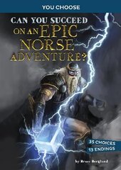 Can You Succeed on an Epic Norse Adventure?: An Interactive Mythological Adventure cena un informācija | Grāmatas pusaudžiem un jauniešiem | 220.lv