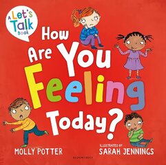 How Are You Feeling Today?: A Let's Talk picture book to help young children understand their emotions цена и информация | Книги для подростков и молодежи | 220.lv