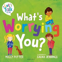 What's Worrying You?: A Let's Talk picture book to help small children overcome big worries цена и информация | Книги для подростков  | 220.lv