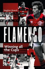 Flamengo: Winning all the Cups цена и информация | Книги о питании и здоровом образе жизни | 220.lv