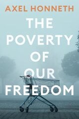 Poverty of Our Freedom: Essays 2012 - 2019 cena un informācija | Vēstures grāmatas | 220.lv