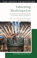 Liberating Shakespeare: Adaptation and Empowerment for Young Adult Audiences cena un informācija | Vēstures grāmatas | 220.lv