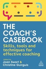 Coach's Casebook: Skills, Tools and Techniques for Effective Coaching cena un informācija | Ekonomikas grāmatas | 220.lv