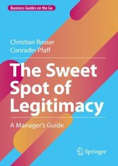 Sweet Spot of Legitimacy: A Manager's Guide 1st ed. 2022 цена и информация | Книги по экономике | 220.lv