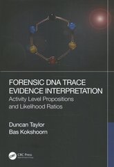 Forensic DNA Trace Evidence Interpretation: Activity Level Propositions and Likelihood Ratios cena un informācija | Sociālo zinātņu grāmatas | 220.lv