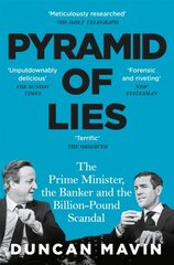 Pyramid of Lies : The Prime Minister, the Banker and the Billion-Pound Scandal цена и информация | Книги по экономике | 220.lv