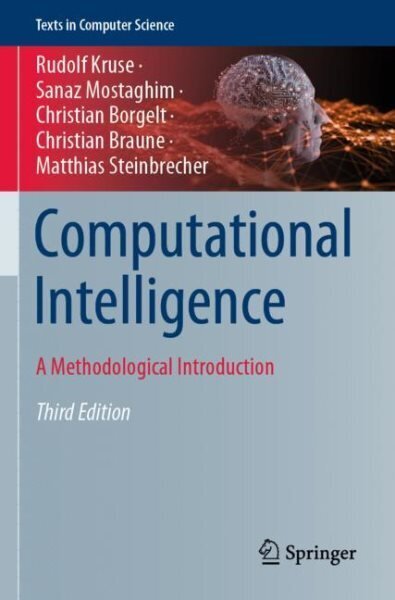 Computational Intelligence: A Methodological Introduction 3rd ed. 2022 цена и информация | Ekonomikas grāmatas | 220.lv