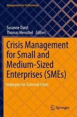 Crisis Management for Small and Medium-Sized Enterprises (SMEs): Strategies for External Crises 1st ed. 2022 cena un informācija | Ekonomikas grāmatas | 220.lv
