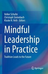 Mindful Leadership in Practice: Tradition Leads to the Future 1st ed. 2022 cena un informācija | Sociālo zinātņu grāmatas | 220.lv