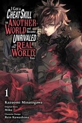 I Got a Cheat Skill in Another World and Became Unrivaled in The Real World, Too, Vol. 1 (manga) cena un informācija | Fantāzija, fantastikas grāmatas | 220.lv