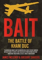 Bait: The Battle of Kham Duc цена и информация | Исторические книги | 220.lv