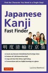 Japanese Kanji Fast Finder: Find the Character you Need in a Single Step! цена и информация | Учебный материал по иностранным языкам | 220.lv