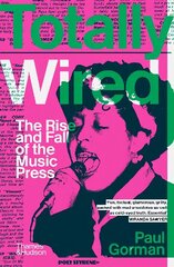 Totally Wired: The Rise and Fall of the Music Press cena un informācija | Sociālo zinātņu grāmatas | 220.lv
