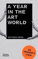 Year in the Art World: An Insider's View cena un informācija | Mākslas grāmatas | 220.lv