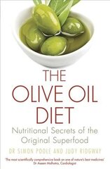 Olive Oil Diet: Nutritional Secrets of the Original Superfood цена и информация | Самоучители | 220.lv