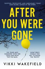 After You Were Gone: An unputdownable new psychological thriller with a shocking twist cena un informācija | Fantāzija, fantastikas grāmatas | 220.lv