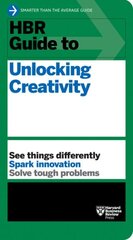 HBR Guide to Unlocking Creativity cena un informācija | Ekonomikas grāmatas | 220.lv