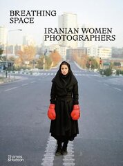 Breathing Space: Iranian Women Photographers cena un informācija | Grāmatas par fotografēšanu | 220.lv