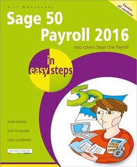 Sage 50 Payroll 2016 in Easy Steps cena un informācija | Ekonomikas grāmatas | 220.lv