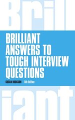 Brilliant Answers to Tough Interview Questions 5th edition cena un informācija | Pašpalīdzības grāmatas | 220.lv