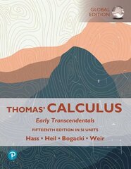 Thomas' Calculus: Early Transcendentals, SI Units 15th edition cena un informācija | Ekonomikas grāmatas | 220.lv