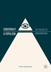 Conspiracy & Populism: The Politics of Misinformation 1st ed. 2018 cena un informācija | Sociālo zinātņu grāmatas | 220.lv