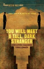 You Will Meet a Tall, Dark Stranger: Executive Coaching Challenges 2016 1st ed. 2016 cena un informācija | Ekonomikas grāmatas | 220.lv