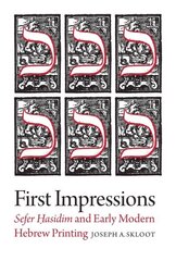 First Impressions - Sefer Hasidim and Early Modern Hebrew Printing: Sefer Hasidim and Early Modern Hebrew Printing цена и информация | Исторические книги | 220.lv