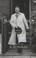 Biblical ABCs: The Basics of Christian Resistance цена и информация | Духовная литература | 220.lv
