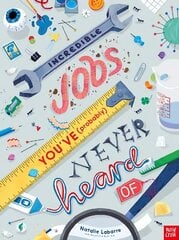 Incredible Jobs You've (Probably) Never Heard Of cena un informācija | Grāmatas pusaudžiem un jauniešiem | 220.lv