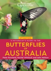 Naturalist's Guide to the Butterflies of Australia 2nd edition cena un informācija | Enciklopēdijas, uzziņu literatūra | 220.lv