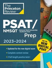 Princeton Review PSAT/NMSQT Prep, 2023-2024: 2 Practice Tests plus Review plus Online Tools for the NEW Digital PSAT 2023 цена и информация | Книги для подростков и молодежи | 220.lv