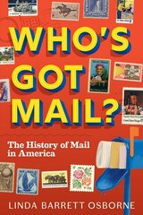 Who's Got Mail?: The History of Mail in America цена и информация | Книги для подростков  | 220.lv