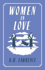 Women in Love: Annotated Edition (Alma Classics Evergreens) цена и информация | Фантастика, фэнтези | 220.lv