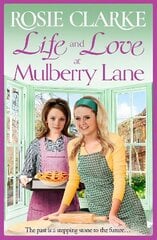 Life and Love at Mulberry Lane: The BRAND NEW instalment in Rosie Clarke's Mulberry Lane historical saga series for 2023 цена и информация | Фантастика, фэнтези | 220.lv
