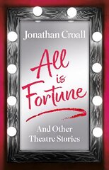 All is Fortune: And Other Theatre Stories cena un informācija | Fantāzija, fantastikas grāmatas | 220.lv