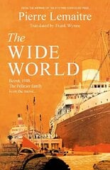 The Wide World: An epic novel of family fortune, twisted secrets and love cena un informācija | Fantāzija, fantastikas grāmatas | 220.lv