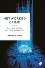 Networked Crime: Does the Digital Make the Difference? цена и информация | Книги по социальным наукам | 220.lv