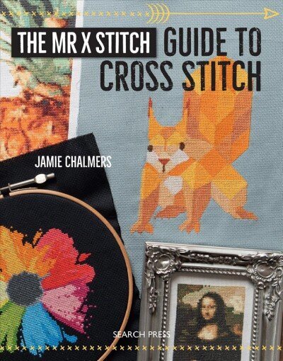 Mr X Stitch Guide to Cross Stitch cena un informācija | Enciklopēdijas, uzziņu literatūra | 220.lv