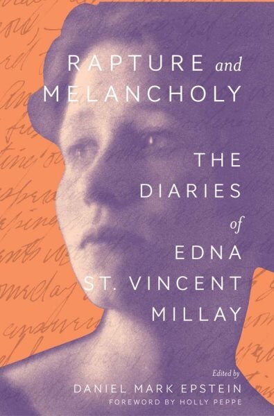 Rapture and Melancholy: The Diaries of Edna St. Vincent Millay цена и информация | Biogrāfijas, autobiogrāfijas, memuāri | 220.lv