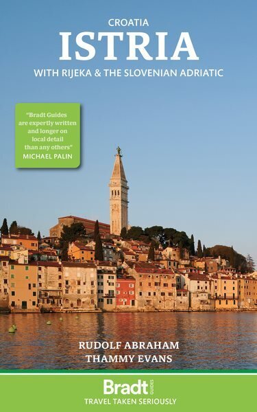 Istria: With Rijeka and the Slovenian Adriatic 3rd Revised edition cena un informācija | Ceļojumu apraksti, ceļveži | 220.lv