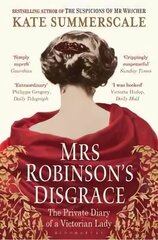 Mrs Robinson's Disgrace: The Private Diary of a Victorian Lady cena un informācija | Vēstures grāmatas | 220.lv