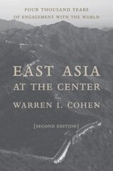 East Asia at the Center: Four Thousand Years of Engagement with the World second edition cena un informācija | Vēstures grāmatas | 220.lv