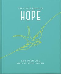 Little Book of Hope: For when life gets a little tough cena un informācija | Pašpalīdzības grāmatas | 220.lv