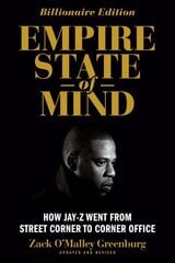 Empire State Of Mind (revised): How Jay-Z Went from Street Corner to Corner Office цена и информация | Книги об искусстве | 220.lv