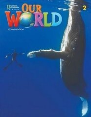 Our World 2 (British English) 2nd edition цена и информация | Учебный материал по иностранным языкам | 220.lv