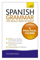 Spanish Grammar You Really Need To Know: Teach Yourself цена и информация | Пособия по изучению иностранных языков | 220.lv